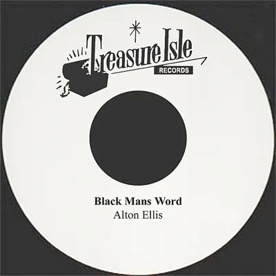 Black Mans Word - Single - Alton Ellis