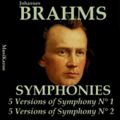 Brahms, Vol. 6 : Symphonies No. 1 and No. 2 (Five Versions) - Varios Artistas