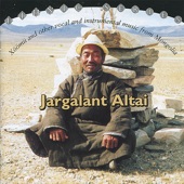 Jargalant Altai: Xöömii and Other Vocal and Instrumental Music from Mongolia artwork