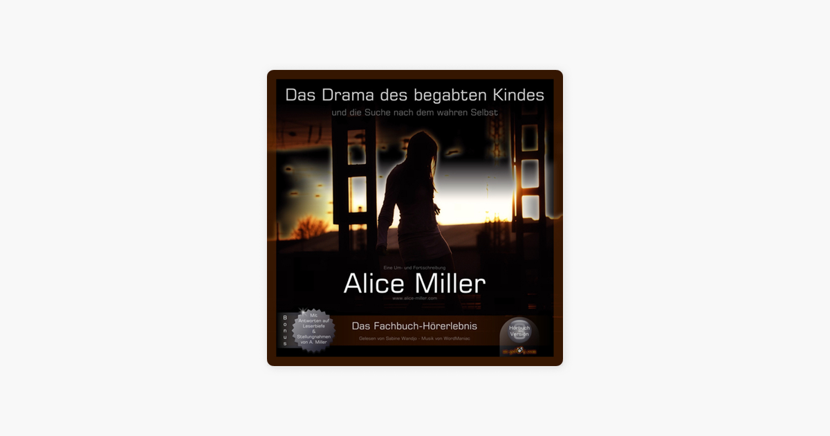 Das Drama Des Begabten Kindes Und Die Suche Nach Dem Wahren Selbst In Apple Books