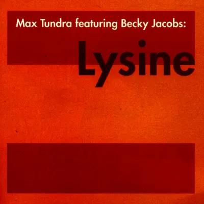 Lysine (feat. Becky Jacobs) - EP - Max Tundra