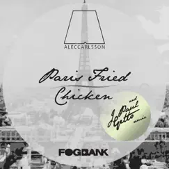 Paris Fried Chicken (J Paul Getto Remix) - Single by Alec Carlsson album reviews, ratings, credits