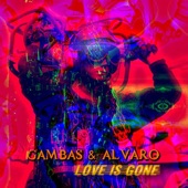 Alvaro - Love Is Gone