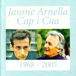 Cap I Cua - 1968-2005 - Jaume Arnella