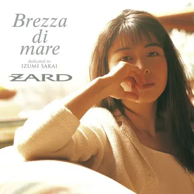 Brezza di mare~dedicated to IZUMI SAKAI~ - Zard