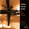 Hymns for All Saints: Lent, Easter, Pentecost, 2006