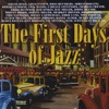 The First Days of Jazz