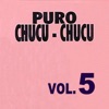 Puro Chucu Chucu Con Las Grandes Orquestas Volume 5, 2011