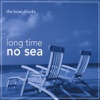 Long Time No Sea