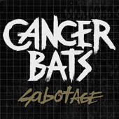 Cancer Bats - Sabotage