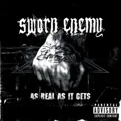 As Real As It Gets - Sworn Enemy