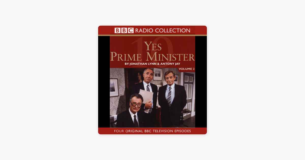 Yes Prime Minister: Volume 2 (Original Staging Fiction) - Jonathan Lynn & Antony Jay Yes Prime Minister: Volume 2 (Original Staging Fiction) - Jonathan Lynn & Antony Jay