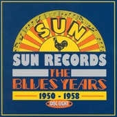 Sun Records - The Blues Years, 1950 - 1958 (Disc 8) artwork
