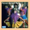 Stream & download Persian Bandari Songs CD 6