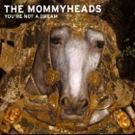 The Mommyheads - Help Me