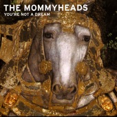 The Mommyheads - Help Me