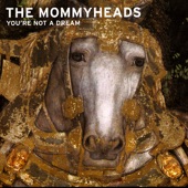 The Mommyheads - Angels And Weathermen