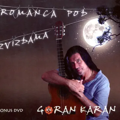 Romanca Pod Zvizdama - Goran Karan