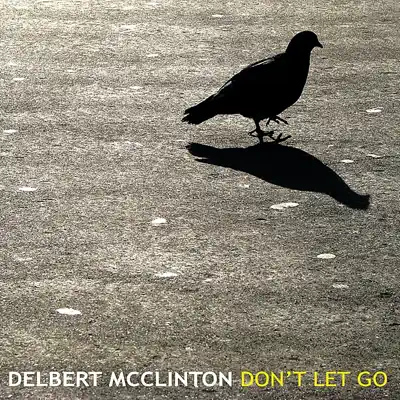 Don't Let Go - Delbert McClinton