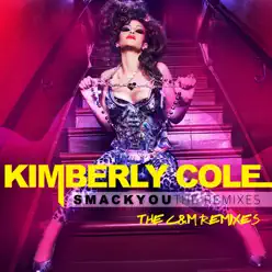 Smack You - The C&M Remixes - Kimberly Cole Smack You - The C&M Remixes - Kimberly Cole