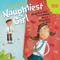 Enid Blyton - 'Naughtiest Girl Is a Monitor' and 'Here's the Naughtiest Girl': Naughtiest Girl Series (Abridged  Fiction) artwork