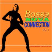 Bossa Nova Connection, Vol. 1 (A Brazilian Rare Tunes Collection) - Multi-interprètes