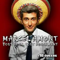 Tout doux, tout doucement + 18 succès - Marcel Amont