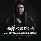 1st Class Alcoholics, Pt. 2 (Radio Edit) [feat. Aey Team & David Bateson] artwork