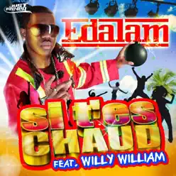 Si t'es chaud (feat. Willy William) - EP - Edalam Si t'es chaud (feat. Willy William) - EP - Edalam