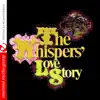 Stream & download The Whispers' Love Story (Digitally Remastered)