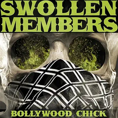 Bollywood Chick - Swollen Members