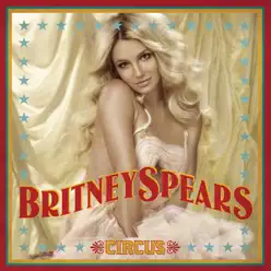 Circus - Britney Spears