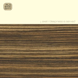 J. Axel - Deepness Is Served
