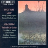 Wolf, H.: Italienisches Liederbuch (Excerpts - Morike Lieder (Excerpts) - Berg, A.: 7 Early Songs