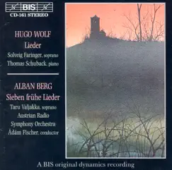 Wolf, H.: Italienisches Liederbuch (Excerpts - Morike Lieder (Excerpts) - Berg, A.: 7 Early Songs by Solveig Faringer, Thomas Schuback, Taru Valjakka, Ádám Fischer & Austrian Radio Symphony Orchestra album reviews, ratings, credits