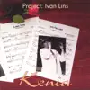 Project:Ivan Lins album lyrics, reviews, download