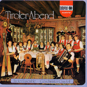 Tiroler Abend - Tiroler Ensemble & Geschwister Gundolf