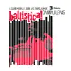 Ballistica (Club Mix) song lyrics