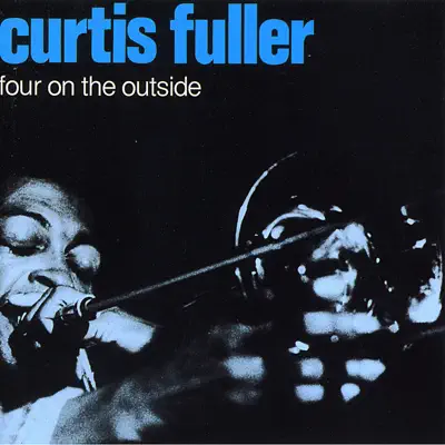 Four On the Outside - Curtis Fuller