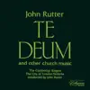 Rutter: Te Deum & Other Church Music album lyrics, reviews, download
