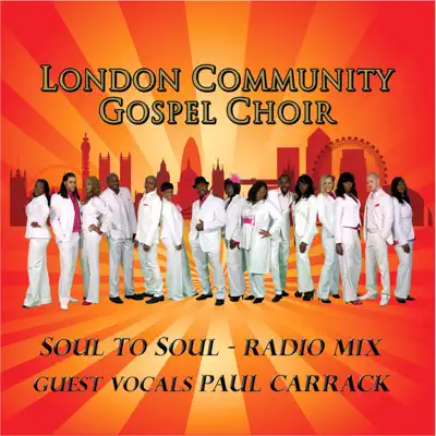 Soul To Soul (feat. Paul Carrack) - Single - London Community Gospel Choir
