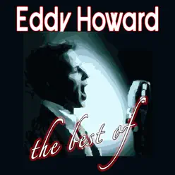 The Best Of - Eddy Howard The Best Of - Eddy Howard