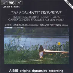 Lindberg, Christian: Romantic Trombone (The) by Christian Lindberg & Roland Pöntinen album reviews, ratings, credits