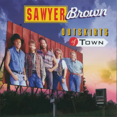 Outskirts of Town - Sawyer Brown