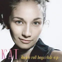 Rock'n roll boys club - EP - Kat Rock'n roll boys club - EP - Kat