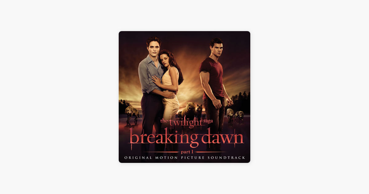 The Twilight Saga Breaking Dawn Pt 1 Original Motion Picture Soundtrack By Various Artists - 