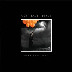 Burn Burn (Bonus Track Version) - Our Lady Peace