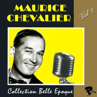 Maurice Chevalier: collection belle époque, vol. 1 by Maurice Chevalier album reviews, ratings, credits