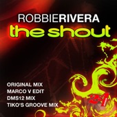 Robbie Rivera - The Shout - DMS12 Mix
