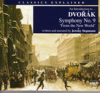 Classics Explained: DVORAK - Symphony No. 9, 'From the New World' - Jeremy Siepmann